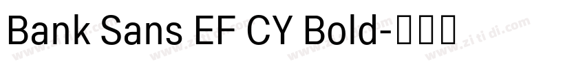 Bank Sans EF CY Bold字体转换